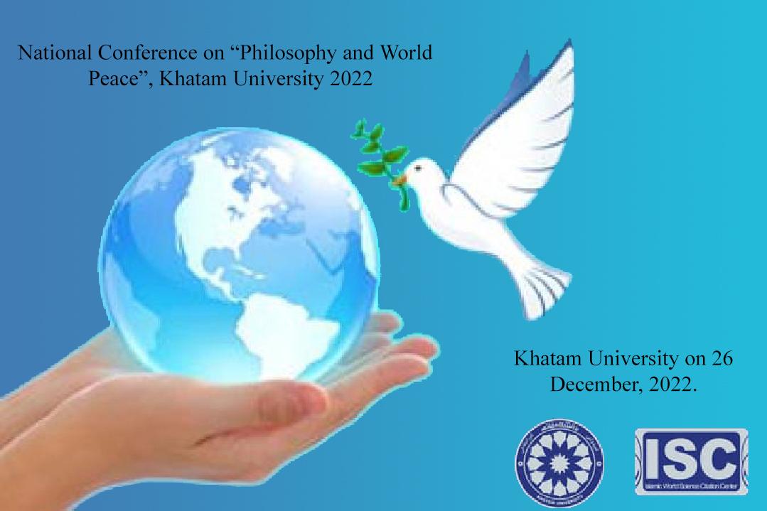 National Conference on “Philosophy and World Peace”, Khatam University 2022